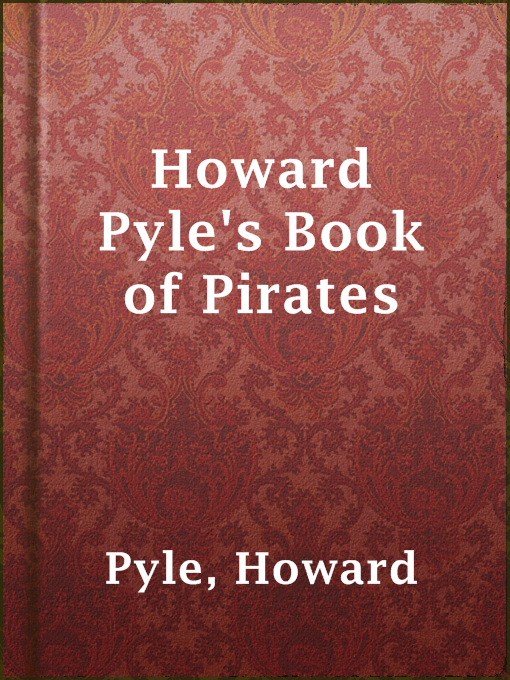 Howard Pyle创作的Howard Pyle's Book of Pirates作品的详细信息 - 可供借阅